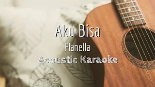 Download Aku Bisa - Flanella - Acoustic Karaoke MP3