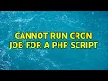 Ubuntu Cannot run cron job for a php script