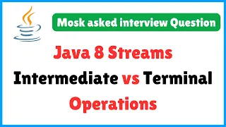 Java Streams Intermediate vs Terminal Operations Last-Minute Java Interview Guide