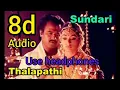 Download Lagu Sundari Kannal oru Sethi song #Thalapati 8d song