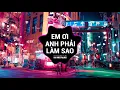 Download Lagu (HOT TIKTOK) Có Nỗi Nhớ Không Thành Lời | Em Ơi Anh Phải Làm Sao REMIX Bản Chuẩn - ĐẠI MÈO REMIX