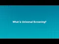 The Basics of Universal Screening