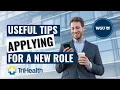 Useful Tips When Applying for a Role TriHealth Career Quest