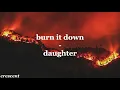 burn it down - daughter (lyrics)