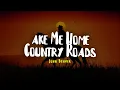 Download Lagu John Denver - Take Me Home, Country Roads (Lyrics)