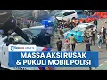 Download Lagu Detik-detik Massa Aksi Ngamuk Pukul dan Hancurkan Mobil Polisi di Kawasan Polda Metro Jaya