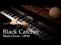 Download Lagu Black Catcher (Black Clover OP10) [Piano] / Vickeblanka