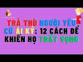 Download Lagu Trả thù người yêu cũ ái kỷ: 12 cách để khiến họ thất vọng #tlpntt