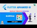 Flutter Advanced UI Series EP03 GridView and Grid Delegate