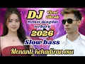 Lagu DJ Dangdut Remix Terbaru 2026 | Full Bass 🔥 Kumpulan Lagu Viral TikTok 