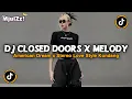Lagu DJ MELODY AMERICAN DREAM X STEREO LOVE X CLOSED DOORS STYLE KONDANG CANDU VIRAL TIKTOK TERBARU 2026