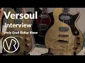 Versoul / Interview / VintageandRare.com / Holy Grail Guitar Show