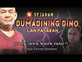 Download Lagu SEJARAH DUMADINING DINO LAN PASARAN @EyangKondoBuwono