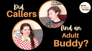 Did Callers Find An Adult Buddy? | Adult Buddy Finders Podcast