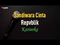 Lagu Repvblik - Sandiwara Cinta (Karaoke)