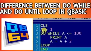 Difference between Do while and Do Until Loop in Qbasic