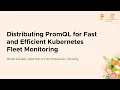 Download Lagu Distributing PromQL for Fast and Efficient Kubernetes Fleet Monitor... Moad Zardab \u0026 Filip Petkovski