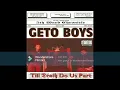 Geto Boys - Straight Gangstaism (feat 3-2) 1993