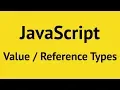 JavaScript Value vs Reference Types