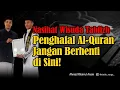 Download Lagu Penghafal Al-Quran Jangan Berhenti di Sini! Nasihat Wisuda | Ahmad Khoirul Anam | Rindu Surga