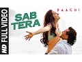 Download Lagu SAB TERA Full Video Song | BAAGHI | Tiger Shroff, Shraddha Kapoor | Armaan Malik | Amaal Mallik