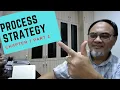 Chapter 7 Process Strategy Pt 1