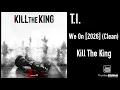 T.I. - We On [2026] (Clean)