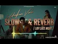 Udeekan Vich - Armaan Bedil (Slowed + Reverb) | Lofi Late Night Mix