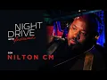 Lagu NILTON CM: Performance Exclusiva no Night Drive with Ferdinand
