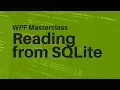 WPF Masterclass - Reading from a SQLite Database