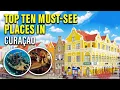 Top 10 AWESOME THINGS TO DO IN CURACAO Curacao ULTIMATE Travel Guide WanderlustTTW