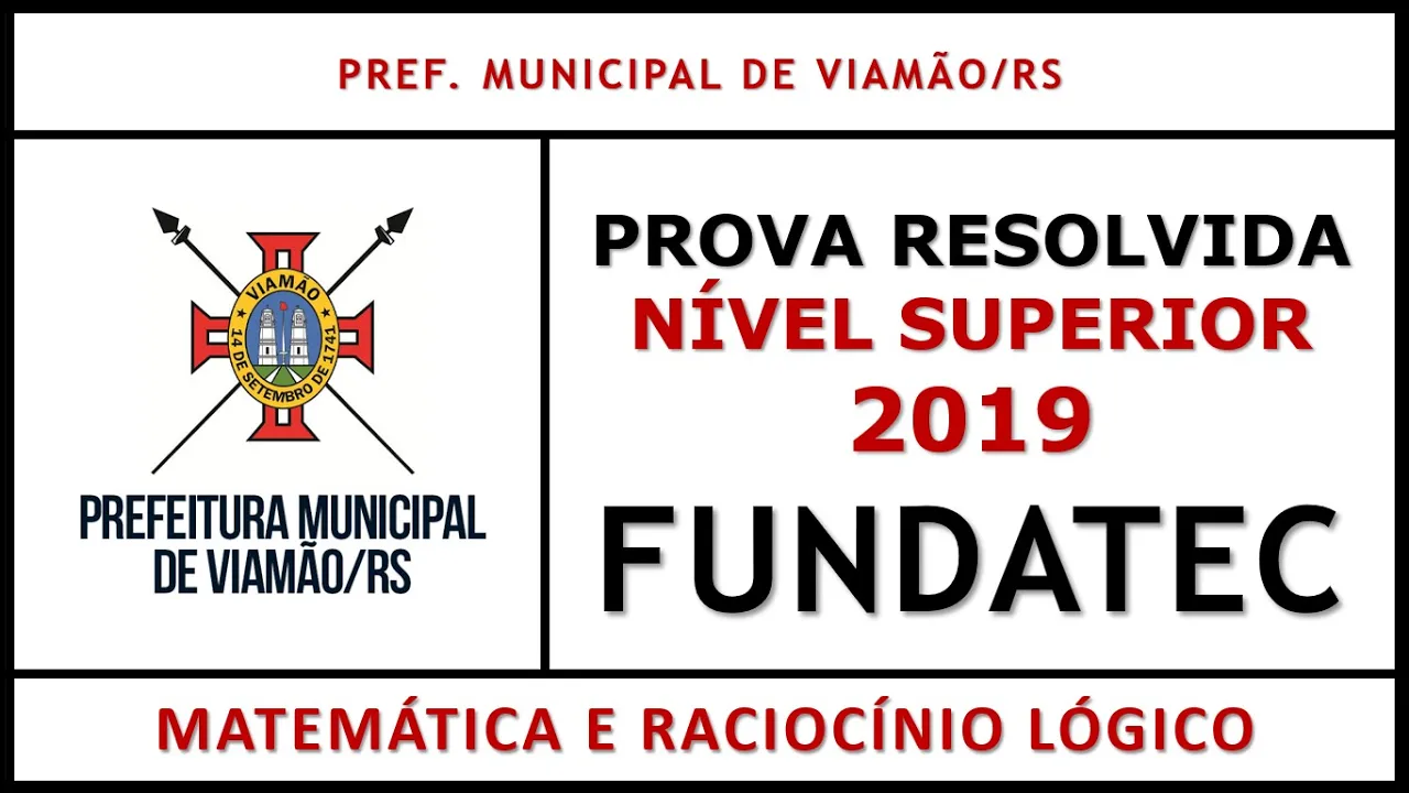 Raciocínio Lógico #FUNDATEC Concurso Prefeitura de Viamão RS 2019
