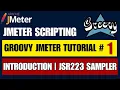 Jmeter Groovy Scripting Tutorial Introduction
