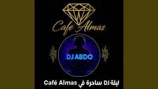DJ ABDO مرحبا فـ مقهى ألماس Agadir Vibes 2025 