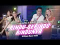 Download Lagu Fira Cantika \u0026 Nabila Ft. Bajol Ndanu - Rindu Serindu Rindunya (Official Music Video)
