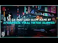 Download Lagu DJ GA MAU LAGI SLOW KANE BY DJ DANVATA VIRAL TIKTOK (SLOWED) @djdanvata