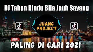 Download DJ TAHAN RINDU | BILA JAUH SAYANG REMIX TERBARU VIRAL TIKTOK 2021 MP3