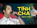 TÌNH CHA - NGỌC SƠN | Official Music Video