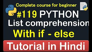 List Comprehension with if-else Statement in python Complete Python tutorial 2020