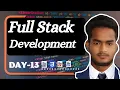 Full Stack Development BootCamp Day - 13