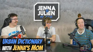 Podcast - Urban Dictionary with Jenna s Mom