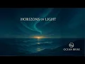 Download Lagu Ocean Brise – Horizons of Light | Chillout, Ambient \u0026 Relaxing Music