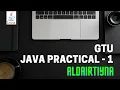 OOP-1 Java Practical-1 GTU Aldairtiyna ADITYA PATEL