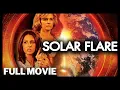 Solar Flare FULL MOVIE Thriller Disaster Action Tracey Gold