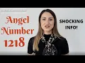 1218 ANGEL NUMBER - Shocking Info