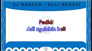 Download Karaoke : Beli Megedi - DJ Mahesa MP3