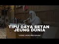 Download Lagu ULAH KAJEBAK KU TIPU DAYA SETAN JG DUNIA | KITAB NASHOIHUL IBAD . Ustadz hadad abdussalam