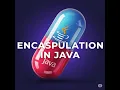 Encapsulation in Java Your Key to Secure and Maintainable Code