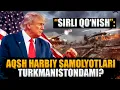 Lagu “Sirli qo‘nish”: AQSh harbiy samolyotlari Turkmanistondami? #fikratuz #munosabat