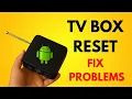 Factory reset a frozen Android TV Box and Boot loop fix